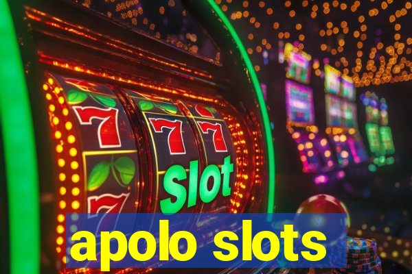 apolo slots